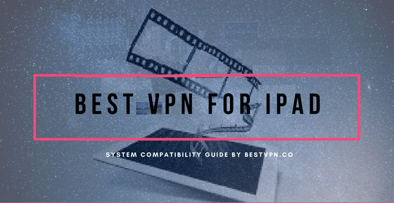 Best VPN for ipad