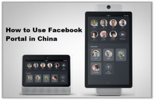 How to Use Facebook Portal in China