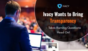 Ivacy Takes the Heat – Gets Back at Rumors with a Transparency-Glock!