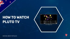 How to Watch/Unblock Pluto TV in New Zealand [Updated 2022]