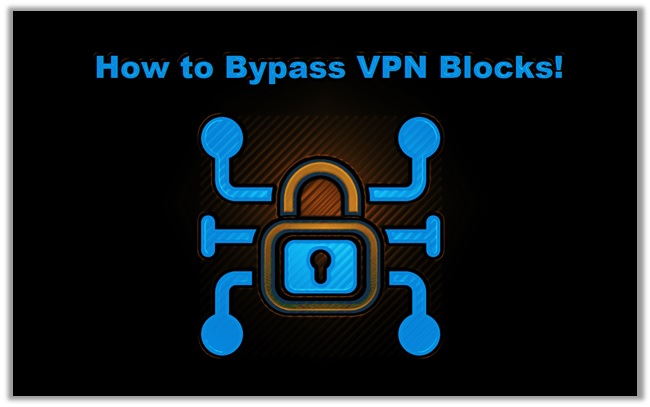 Bypass VPN Blocks Using the Power of Obfuscation