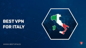 6 Best VPNs for Italy in UK in 2022