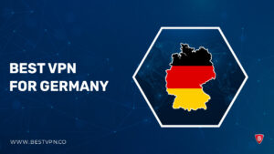 6 Best VPN for Germany in UK for Maximizing Streaming and Safety – 2022