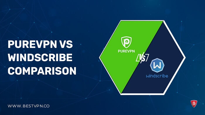 PureVPN vs Windscribe-in-Hong kong