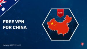 5 Best free VPNs for China in Australia Safe to Use in 2022?