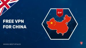 5 Best free VPNs for China in UK Safe to Use in 2022?