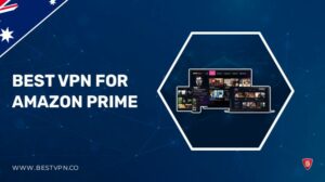 The 4 Best Amazon Prime VPNs in Australia in 2023