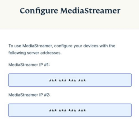You'll-get-two-MediaStreamer-IP-addresses-uk