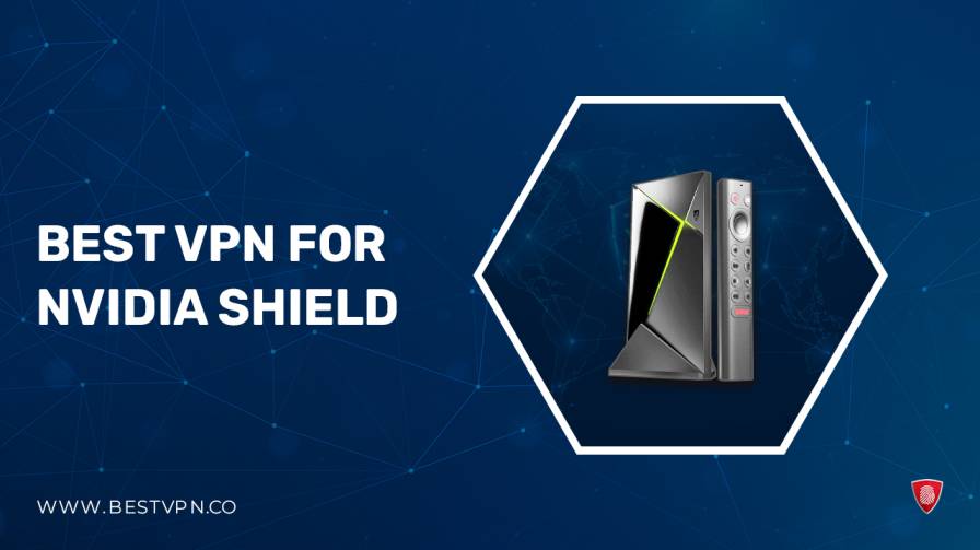 Best-VPN-for-Nvidia-Shield-in-New Zealand