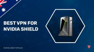 Best VPNs for NVIDIA Shield TV in Australia in 2023