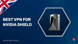 The Best VPN for Nvidia Shield in UK in 2022
