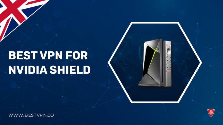 Best VPNs for NVIDIA Shield TV in UK in 2023