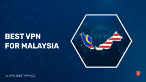 5 Best VPN for Malaysia in UK in 2022 – Secure and Fast