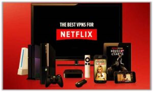 Best VPNs for Netflix In UK 2023: Tried & Tested