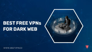 10 Best Free VPNs for Dark Web in 2022