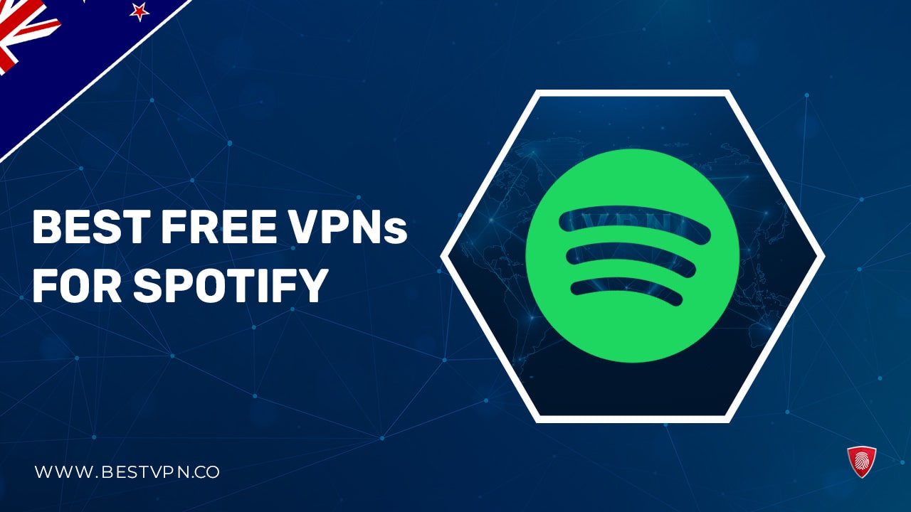 7 Best Free VPNs for Spotify in New Zealand 2022 [Tried, Tested & Updated]