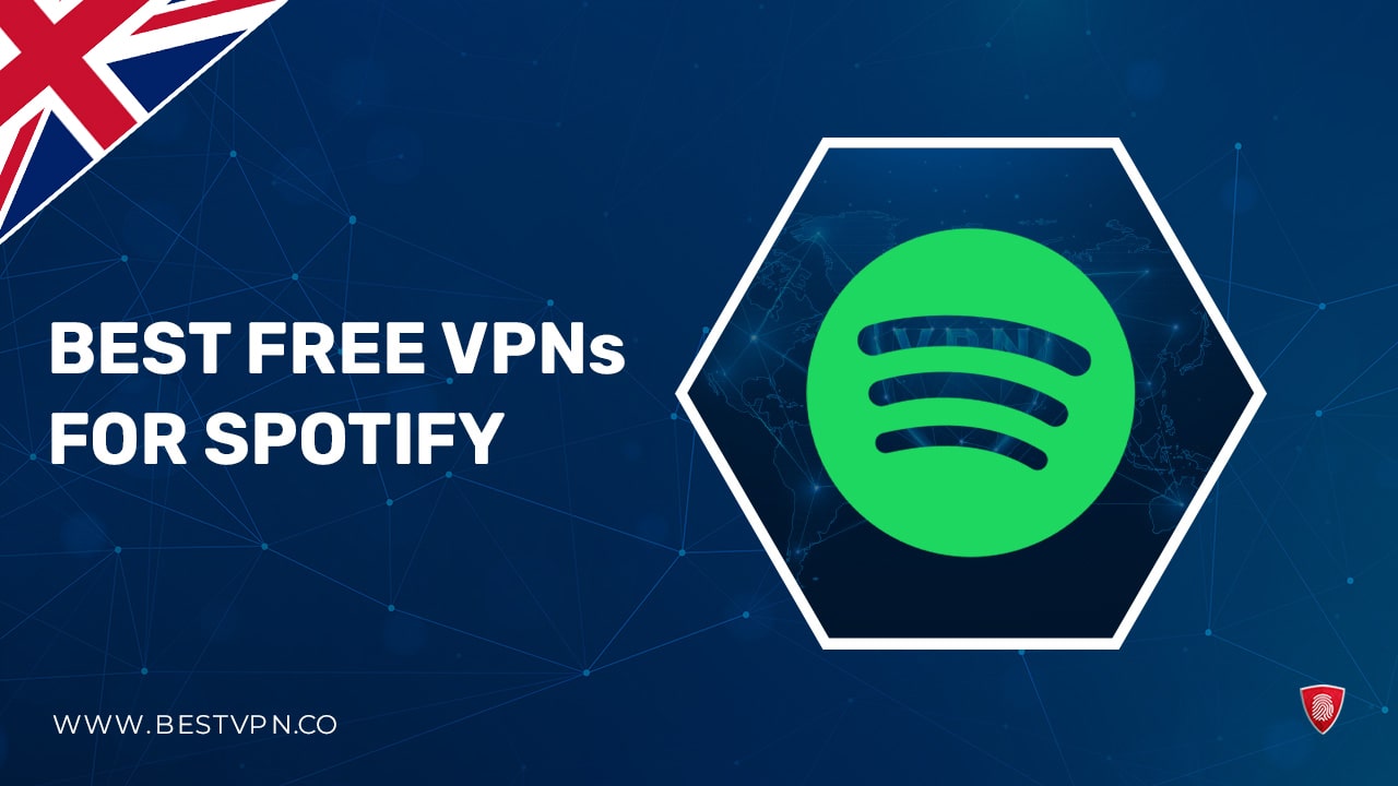 7 Best Free VPNs for Spotify in UK 2022 [Tried, Tested & Updated]