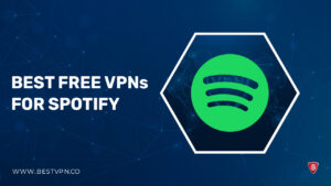 7 Best Free VPNs for Spotify in 2022 [Tried, Tested & Updated]