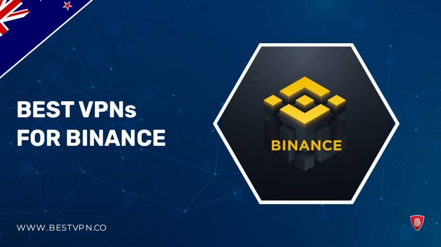 Best VPNs for Binance in New Zealand 2023: Tried and Tested