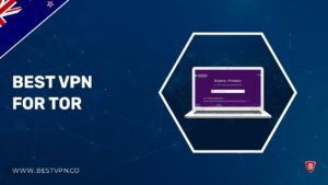 Best VPN for Tor in New Zealand: Maximize Anonymity & Security in 2023