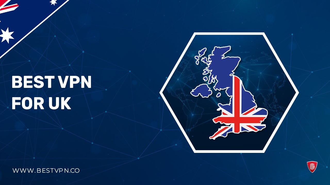 The 7 Best VPNs for UK in Australia 2022 (Privacy, Streaming, and Speed)