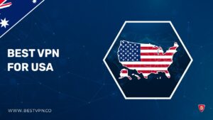 5 Best VPN for USA in Australia to Unblock Sites and Protect Your Digital Identity [Updated 2022]