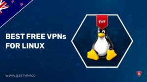 10 Best Free VPNs for Linux In New Zealand (Tested & Updated 2023)