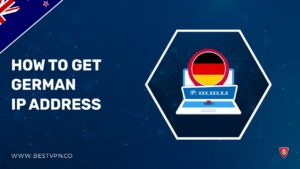 How to Get a German IP Address in New Zealand Using a VPN [Updated 2023]