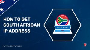 How To Get South African IP Address In Australia In 2022