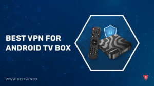3 Best VPNs for Android TV Box in New Zealand in 2024