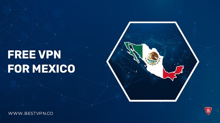 free Mexica VPN in