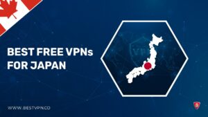 7 Best Free VPNs for Japan in Canada in 2022 [Tried and Tested]