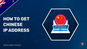How to Get a Chinese IP Address in New Zealand [Fast and Secure]
