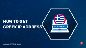 How To Get Greek IP Address in Australia 2022