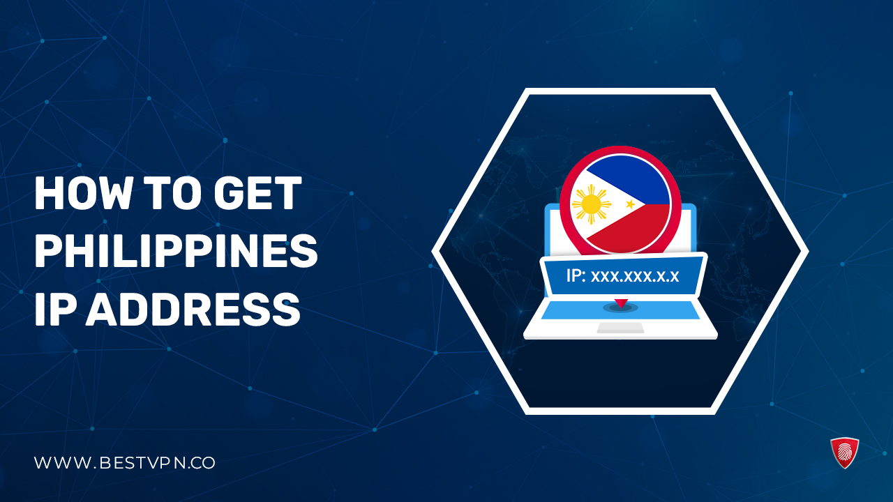 How to Get a Philippines IP Address – [Updated 2023]