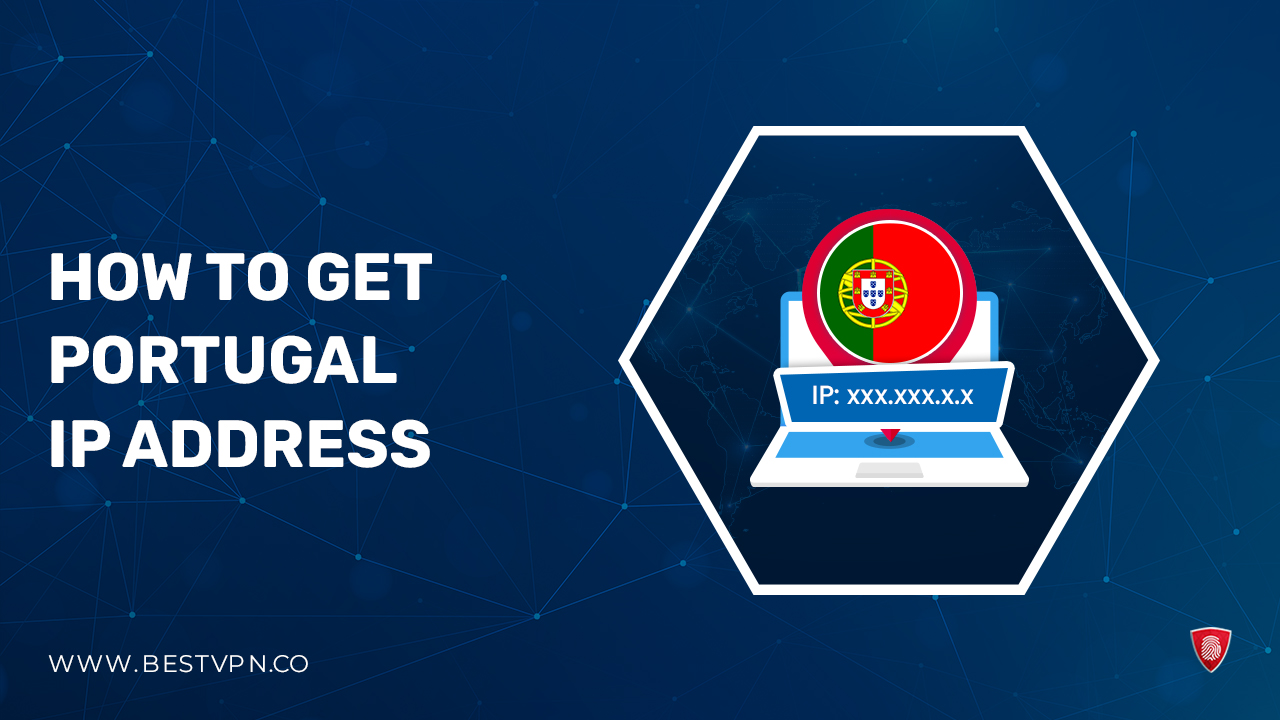 How To Get a Portugal IP Address in Australia In 2023