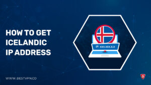 How to Get an Icelandic IP Address – [Guide 2023]