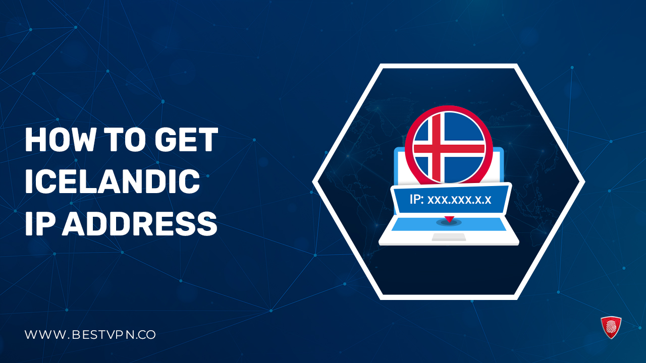 How to Get an Icelandic IP Address in UAE – [Guide 2023]