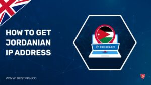 How To Get Jordanian IP Address in UK – Easy Methods 2022