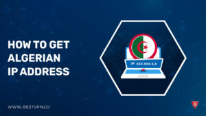 How to Get an Algerian IP Address in Netherlands [Updated 2023]
