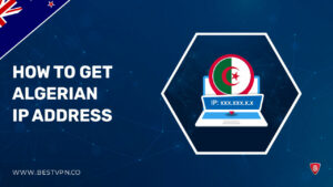 How to Get an Algerian IP Address in New Zealand [Updated 2023]