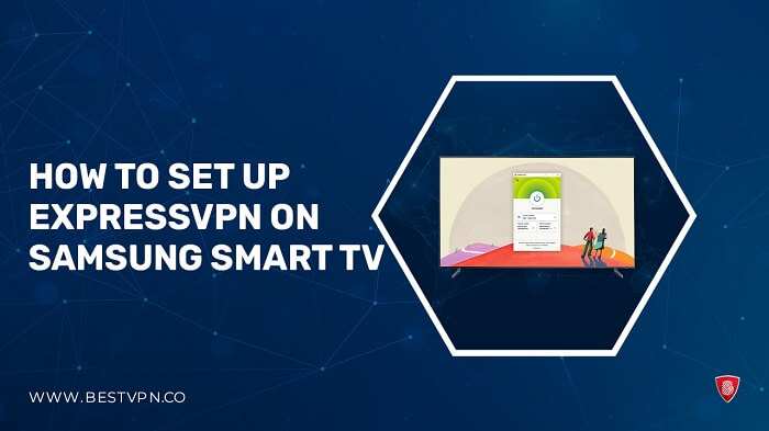How to Set Up ExpressVPN on Samsung Smart TV