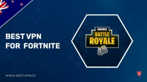 5 Best VPN For Fortnite in New Zealand For A Smooth Gaming Experience