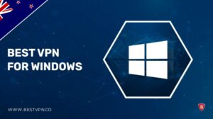 Best VPN for Windows in New Zealand | Usage & Setup – 2022