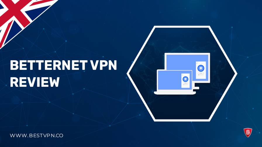 Betternet-VPN-Review-UK