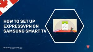 Best VPN for Samsung Smart TV in Canada:  Samsung Smart TV VPN Installation In 2022