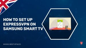 Best VPN for Samsung Smart TV in UK:  Samsung Smart TV VPN Installation In 2022