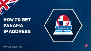 How To Get Panama IP Address With VPN In UK