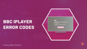 How to Fix BBC iPlayer Error Codes in Australia in 2023 [Easy Fixes]