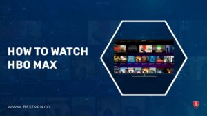 How to Watch HBO Max in Costa Rica in 2023 [Updated Guide]